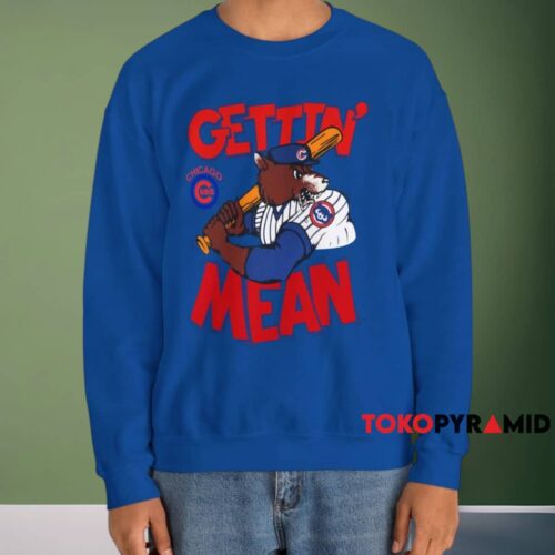1984 Chicago Cubs Gettin' Mean Shirt Blue Sweatshirt 1984 Chicago Cubs Gettin' Mean Shirt Blue Sweatshirt