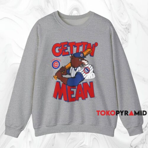 1984 Chicago Cubs Gettin' Mean Shirt Grey Sweatshirt 1984 Chicago Cubs Gettin' Mean Shirt Grey Sweatshirt