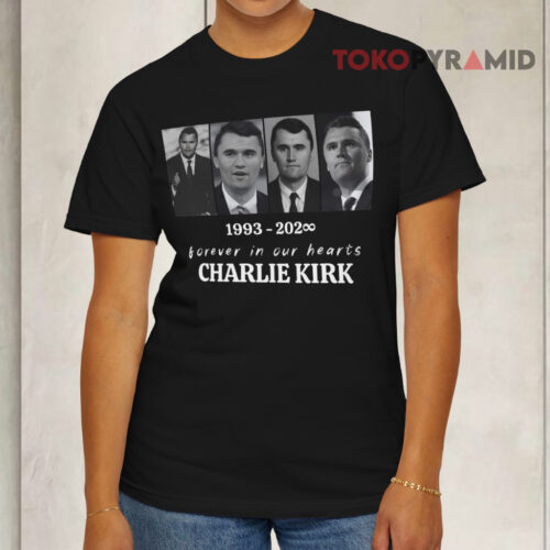 1993 2025 Forever In Our Hearts Charlie Kirk Black T shirt 1993 2025 Forever In Our Hearts Charlie Kirk Black T shirt
