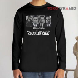 Forever In Our Hearts Charlie Kirk Shirt 4 1993 2025 Forever In Our Hearts Charlie Kirk Long sleeved