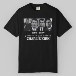 1993 2025 Forever In Our Hearts Charlie Kirk T shirt