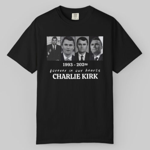 1993 2025 Forever In Our Hearts Charlie Kirk T shirt 1993 2025 Forever In Our Hearts Charlie Kirk T shirt
