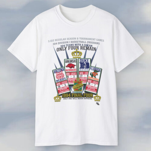 1994 Ncaa Final Four Only Four Remain T shirt