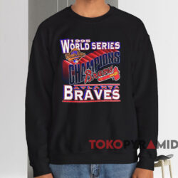 1995 Atlanta Braves World Series Champion Shirt 3 1995 Atlanta Braves World Series Champion Shirt Black Sweatshirt