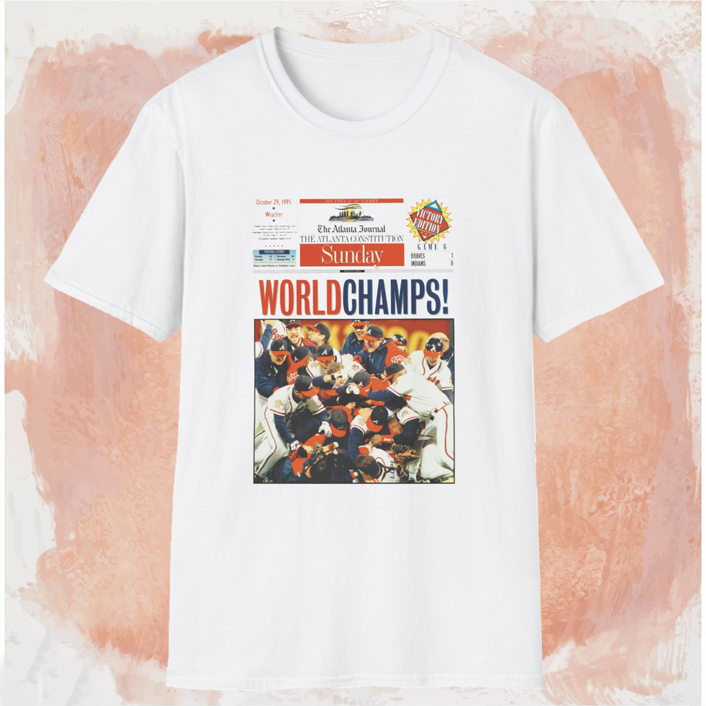 1995 Atlanta Braves World Series Champions Newspaper Shirt Whiet T shirt 1995 Atlanta Braves World Series Champions Newspaper Shirt Whiet T shirt