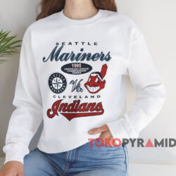 1995 Seattle Mariners Vs Cleveland Indians Shirt 3 1995 Seattle Mariners Vs Cleveland Indians Shirt White Sweatshirt