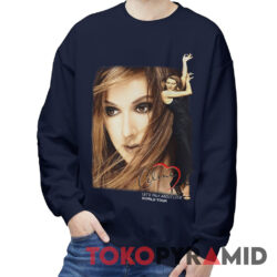 1998 Celine Dion Let's Talk About Love Shirt 1 1998 Celine Dion Let's Talk About Love Sweatshirt