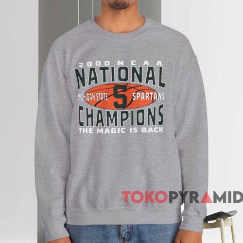 2000 Michigan State Spartans The Magic Is Back Shirt Grey Sweatshirt