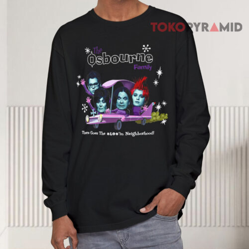 2002 The Osbourne Family Tv Show Shirt There Goes The Fuckin Neighborhood Long sleeved 2002 The Osbourne Family Tv Show Shirt There Goes The Fuckin Neighborhood Long sleeved
