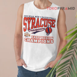 2003 NCAA Baseketball Syracuse Orangemen East Region Champions Shirt 2 2003 Ncaa Baseketball Syracuse Orangemen East Region Champions Tank Top