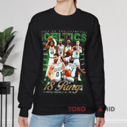 2023-24 NBA Champions Celtics 18 Rings The Greatest Franchise Of All Time Shirt 3 2023 24 Nba Champions Celtics 18 Rings The Greatest Franchise Of All Time Sweatshirt