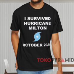 2024 I Survived Hurricane Milton T shirt Black T shirt