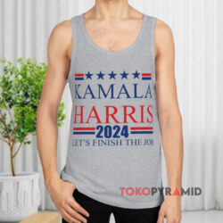 2024 Kamala Harris Let's Finish The Job Shirt 2 2024 Kamala Harris Let's Finish The Job Tank Top