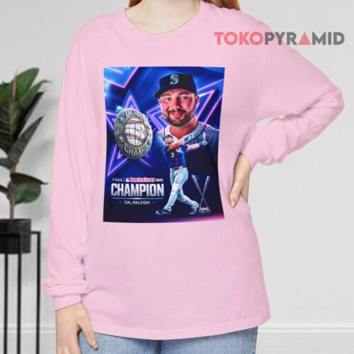 2025 Cal Raleigh Home Run Derby Champion Poster Long sleeved 2025 Cal Raleigh Home Run Derby Champion Poster Long sleeved