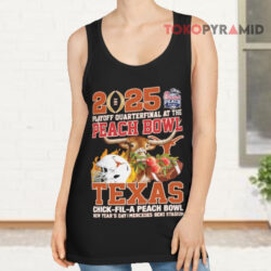 2025 Playoff Quarterfinal At The Peach Bowl Texas Chick-fil-a Peach Bowl Shirt 2 2025 Playoff Quarterfinal At The Peach Bowl Texas Chick fil a Peach Bowl Tank Top