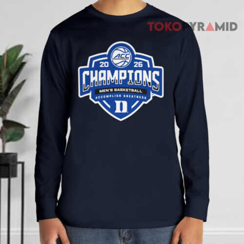 2026 Acc Duke Champions Accomplish Greatness Long sleeved