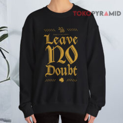 2026 Notre Dame Football Leave No Doubt Wake Up The Echoes Irish Game Day Sweatshirt