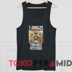 3 Amigos Tom And Nick Mysterio Shirt 4 3 Amigos Tom And Nick Mysterio Shirt Black TankTop