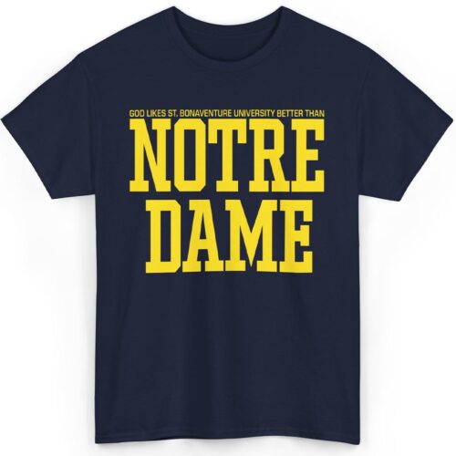 80s Vintage God Likes St Bonaventure University Better Than Notre Dame Shirt