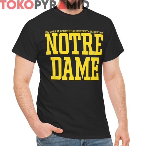 80s Vintage God Likes St Bonaventure University Better Than Notre Dame Shirt