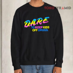 90's Dare Keep Kids Off Drugs Colorful Shirt 3 90s Dare Keep Kids Off Drugs Colorful Sweatshirt