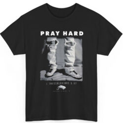 90s Vintage Black Pray Hard Shirt Ripped Jeans 1 Thessalonians 517 Christian Bible Quote Shirt