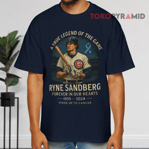 A True Legend Of The Game Ryne Sandberg Forever In Our Hearts 1959 2024 Stand Up To Cancer Navy T shirt A True Legend Of The Game Ryne Sandberg Forever In Our Hearts 1959 2024 Stand Up To Cancer Navy T shirt