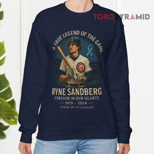 A True Legend Of The Game Ryne Sandberg Forever In Our Hearts 1959 2024 Stand Up To Cancer Sweatshirt A True Legend Of The Game Ryne Sandberg Forever In Our Hearts 1959 2024 Stand Up To Cancer Sweatshirt
