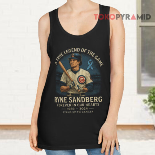 A True Legend Of The Game Ryne Sandberg Forever In Our Hearts 1959 2024 Stand Up To Cancer Tank Top A True Legend Of The Game Ryne Sandberg Forever In Our Hearts 1959 2024 Stand Up To Cancer Tank Top