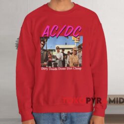 ACDC Dirty Deeds Done Dirt Cheap T-shirt 4 Acdc Dirty Deeds Done Dirt Cheap T shirt Red Sweatshirt