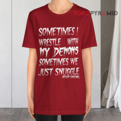 Aesop Originals Shirt Sometimes Wrestle With My Demons Sometimes We Just Snuggle 4 Aesop Originals Shirt Sometimes Wrestle With My Demons Sometimes We Just Snuggle Red T shirt