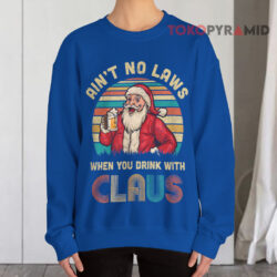 Ain't No Laws When You Drinking With Claus Christmas Retro Blue Sweatshirt
