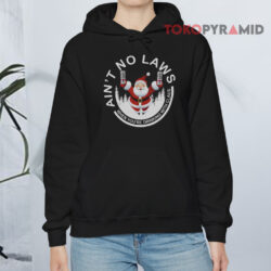Ain't No Laws When You're Drinking With Claus Ugly Christmas Sweatshirt 4 Ain't No Laws When You're Drinking With Claus Ugly Christmas Hoodie