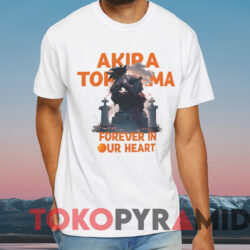 Akira Toriyama Forever In Our Heart Shirt White T shirt