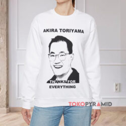 Akira Toriyama Thank You Everything Shirt 3 Akira Toriyama Thank You Everything White Sweatshirt