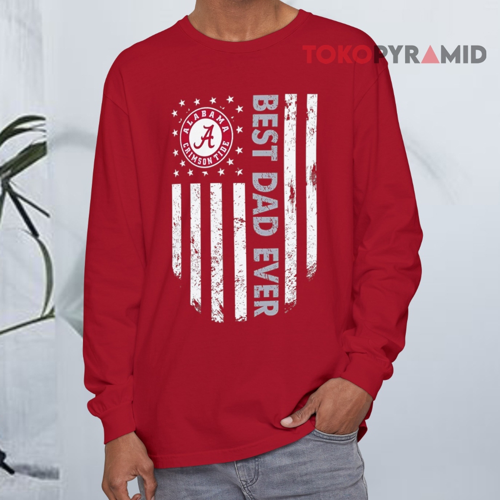 Alabama Crimson Tide Best Dad Ever Long sleeved Alabama Crimson Tide Best Dad Ever Long sleeved