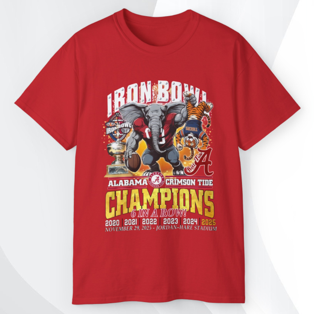Alabama Crimson Tide Iron Bowl Champions 6 In A Row 2025 T shirt Alabama Crimson Tide Iron Bowl Champions 6 In A Row 2025 T shirt