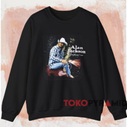 Alan Jackson Everything I Love T shirt Black Sweatshirt