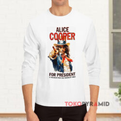 Alice Cooper For President A Troubled Man For Troubled Times Long sleeved