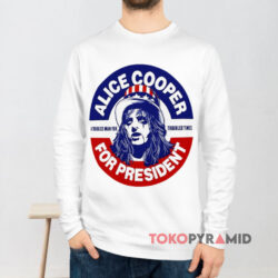 Alice Cooper For President T shirt A Troubled Man For Troubled Times Long sleeved