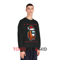 All I Want For Christmas Impostor Among Us Sweatshirt 3 All I Want For Christmas Impostor Among Us Black Sweatshirt