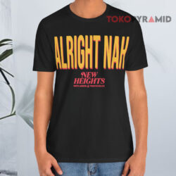 Alright Nah New Heights Black T shirt