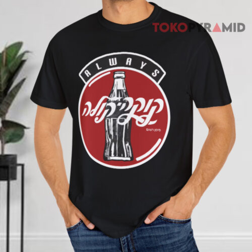 Always Coca cola Logo Israel Hebrew Black T shirt Always Coca cola Logo Israel Hebrew Black T shirt
