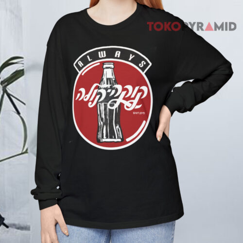 Always Coca cola Logo Israel Hebrew Long sleeved Always Coca cola Logo Israel Hebrew Long sleeved
