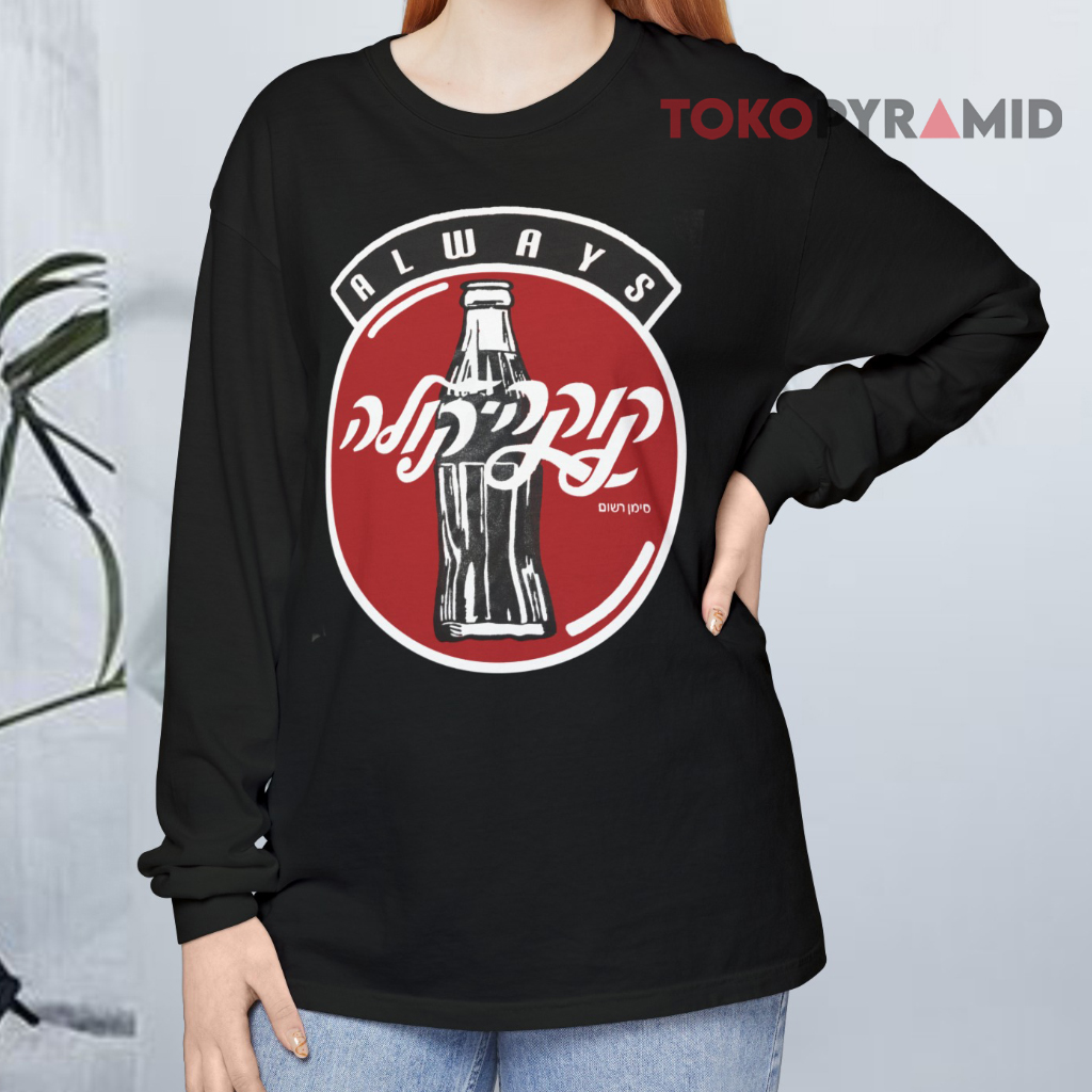 Always Coca cola Logo Israel Hebrew Long sleeved Always Coca cola Logo Israel Hebrew Long sleeved
