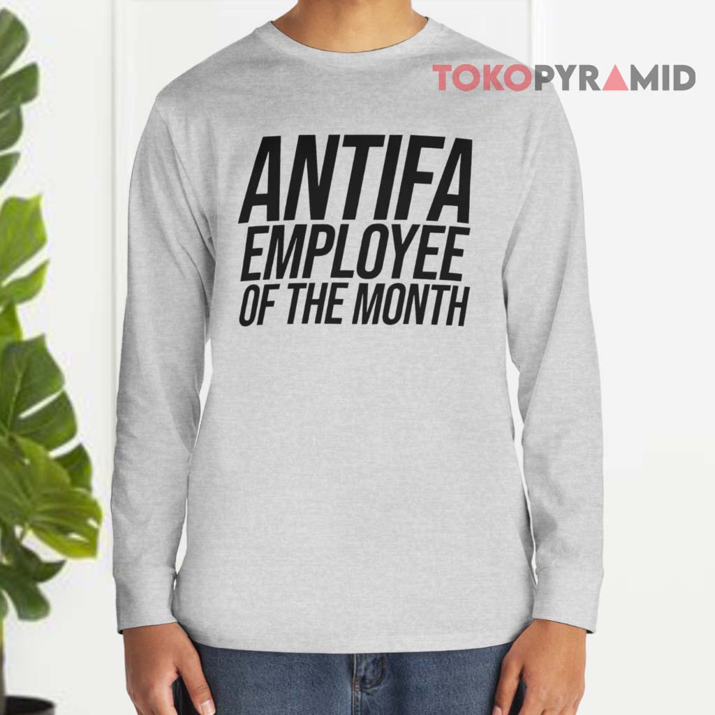 Antifa Employee Of The Month Long sleeved Antifa Employee Of The Month Long sleeved
