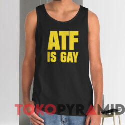 ATF Is Gay Shirt 4 Atf Is Gay Shirt Black Tank Top