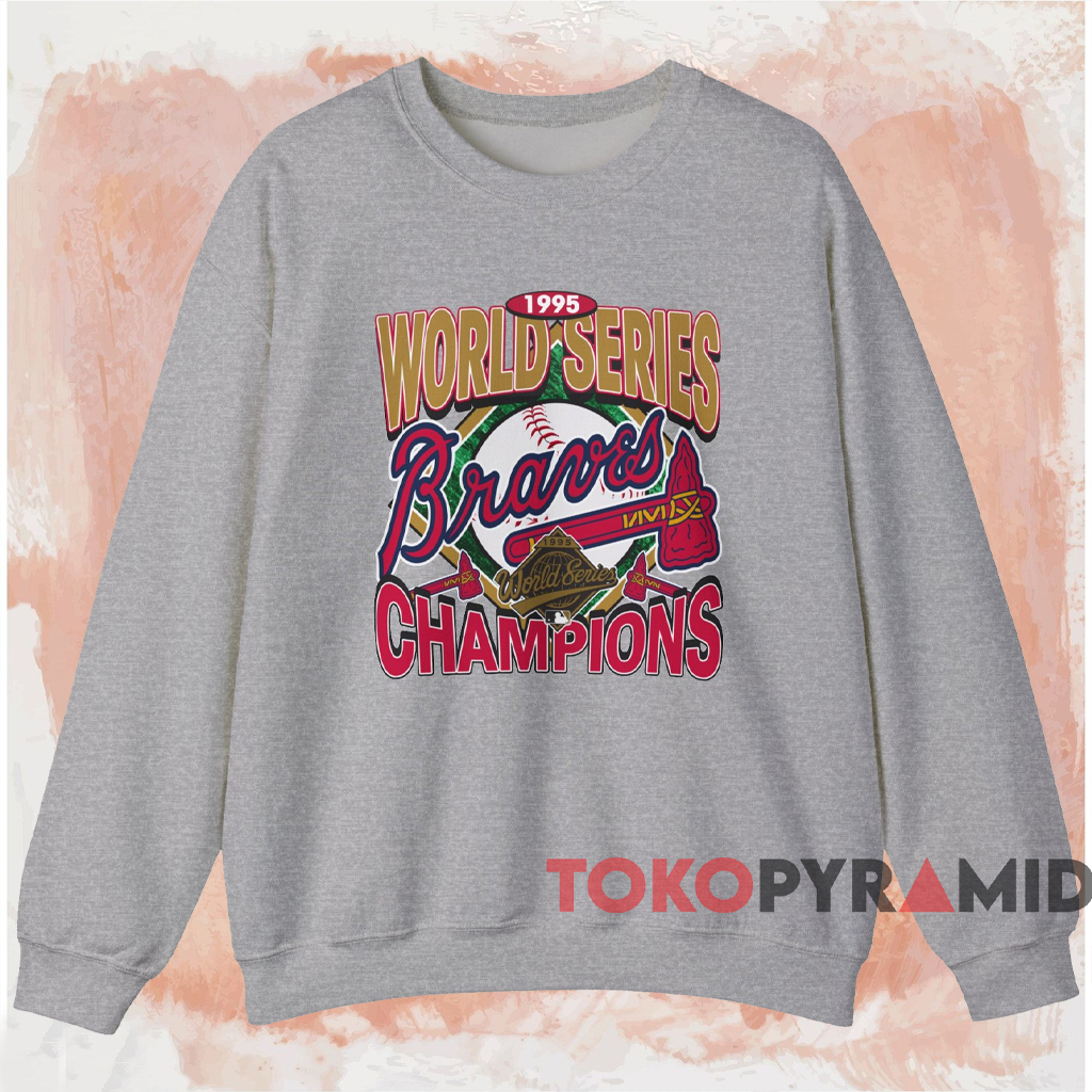 Atlanta Braves 1995 World Series Champions Shirt Grey Sweatshirt Atlanta Braves 1995 World Series Champions Shirt Grey Sweatshirt
