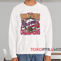 Atlanta Braves 1995 World Series Champions Shirt 3 Atlanta Braves 1995 World Series Champions Shirt White Sweatshirt