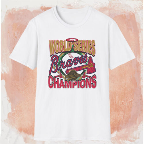 Atlanta Braves 1995 World Series Champions Shirt White T shirt Atlanta Braves 1995 World Series Champions Shirt White T shirt